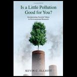 Is a Little Pollution Good for You?
