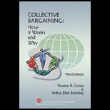 Collective Bargaining How It Works and Why