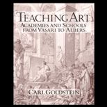 Teaching Art  Academies and Schools from Vasari to Albers