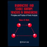 Radioactive and Stable Isotope Tracers in Biomedicine  Principles and Practice of Kinetic Analysis