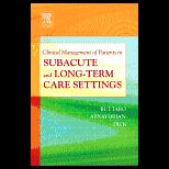 Clinical Management of Patients in Subacute and Long Term Care Settings
