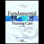 Fundamentals Nursing Care   With CD and Workbook