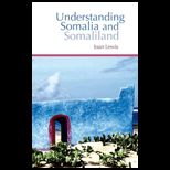 Understanding Somalia and Somaliland Culture, History, Society