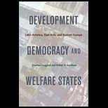 Development, Democracy, and Welfare States  Latin America, East Asia, and Eastern Europe