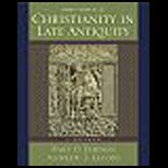 Christianity in Late Antiquity 300 450 C. E.  A Reader
