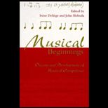 Musical Beginnings  Origins and Development of Musical Competence