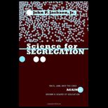 Science for Segregation Race, Law, and the Case against Brown v. Board of Education