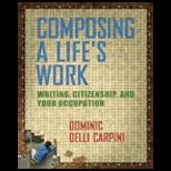 Composing a Lifes Work  Writing, Citizenship, and Your Occupation