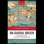 On Global Order  Power, Values, and the Constitution of International Society
