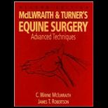 McIlwraith and Turners Equine Surgery Advanced Techniques