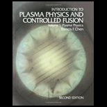 Introduction to Plasma Physics and Controlled Fusion  Plasma Physics, Volume 1