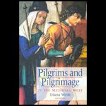 Pilgrims and Pilgrimage in Medieval West