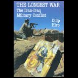 Longest War  The Iran Iraq Military Conflict