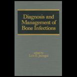 Diagnosis and Management of Bone Infections