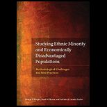 Studying Ethnic Minority and Economically Disadvantaged Populations Methodological Challenges and Best Practices