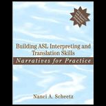 Building ASL Interpreting and Translation Skills  Narratives for Practice   With DVD