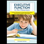 Executive Function in the Classroom Practical Strategies for Improving Performance and Enhancing Skills for All Students