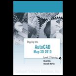 Digging AutoCAD Map 3D 2010, Level 1   With CD