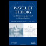 Wavelet Theory Elementary Approach with Applications