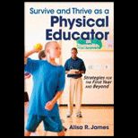 Survive and Thrive As a Physical Educator Strategies for the First Year and Beyond