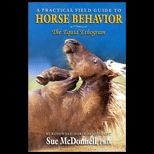 Practical Field Guide to Horse Behavior