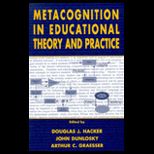 Metacognition in Educational Theory and 