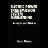 Electric Power Transmission System Engineering Analysis and Design