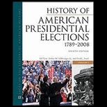 History of American Presidential Elections, 1789 2008  3 Volume Set