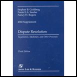 Dispute Resolution  Negotiation, Mediation, and Other Processes  2002 Supplement
