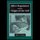 Affect Regulation and Origin of the Self