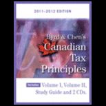 Byrd and Chens Canadian Tax Principles  11 12, Volume I and II   With Study Guide and 2 CDs