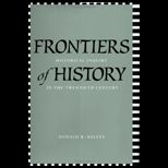 Frontiers of History Historical Inquiry in the Twentieth Century