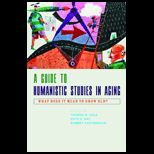 Guide to Humanistic Studies in Aging