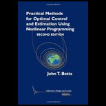 Practical Methods for Optimal Control and Estimation Using Nonlinear Programming
