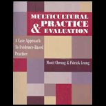 Multicultural Practice and Evaluation  A Case Approach to Evidence Based Practice