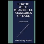 How to Write Meaningful Stand. of Care