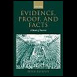 Evidence, Proof, and Facts