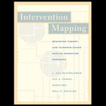 Intervention Mapping  Designing Theory and Evidence Based Health Promotion Programs with PowerWeb