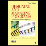 Designing and Managing Programs An Effectiveness Based Approach