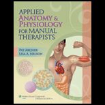 Applied Anatomy and Physiology for Manual Therapists