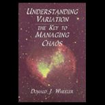 Understanding Variation  The Key to Managing Chaos