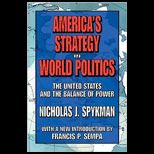 Americas Strategy in World Politics