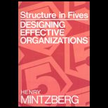 Structure in Fives  Designing Effective Organizations