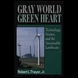 Gray World, Green Heart