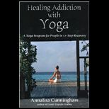 Healing Addiction With Yoga