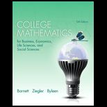 College Mathematics for Business, Economics, Life Sciences, and Social Sciences  Text Only