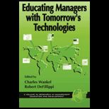 Educating Managers with Tomorrows Technologies