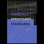 Materials, Structures, and Standards All the Details Architects Need to Know But Can Never Find