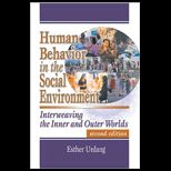 Human Behavior in the Social Environment Interweaving the Inner and Outer Worlds