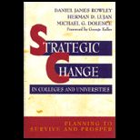 Strategic Change in Colleges and Universities  Planning to Survive and Prosper